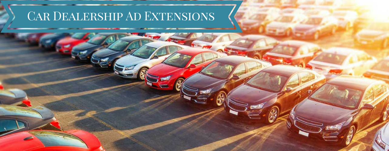 AdWords Ad Extensions To Us As A Dealership AdWords Ad Extensions To Us As A Dealership