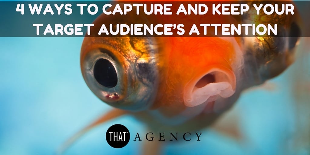 Capturing and Retaining Your Target Audience with Inbound Marketing | THAT Agency Capturing and Retaining Your Target Audience with Inbound Marketing | THAT Agency