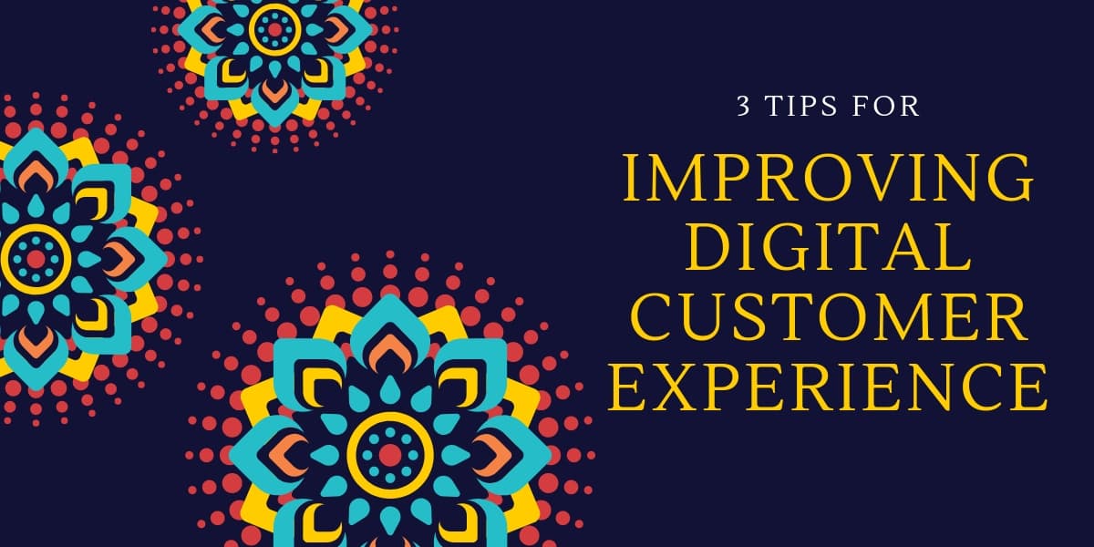 3 Tips for Improving Digital Customer Experience | THAT Agency of West Palm Beach, Florida