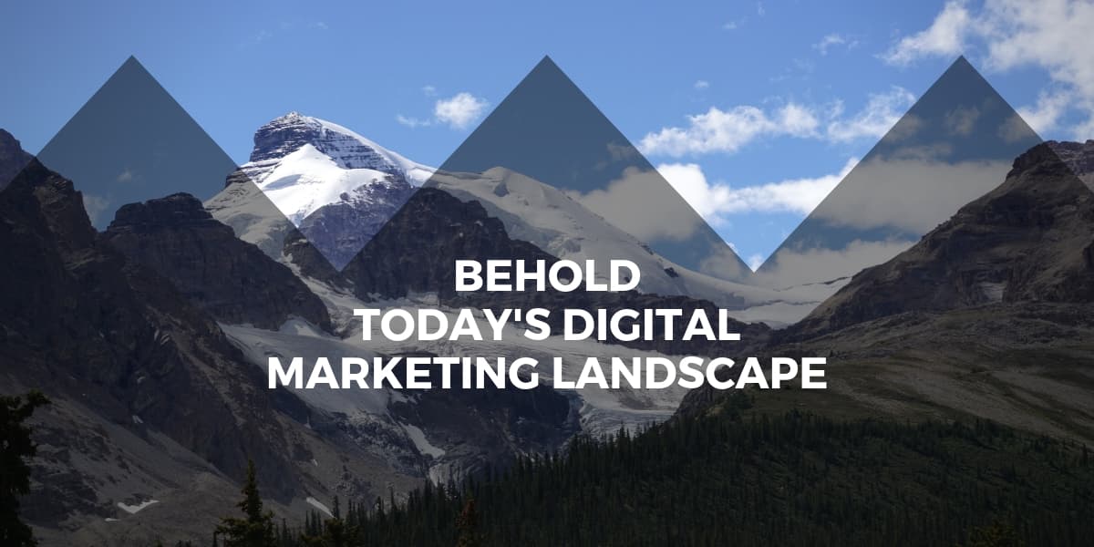 Behold Today's Digital Marketing Landscape | Digital Marketing Industry Overview | THAT Agency of West Palm Beach, Florida
